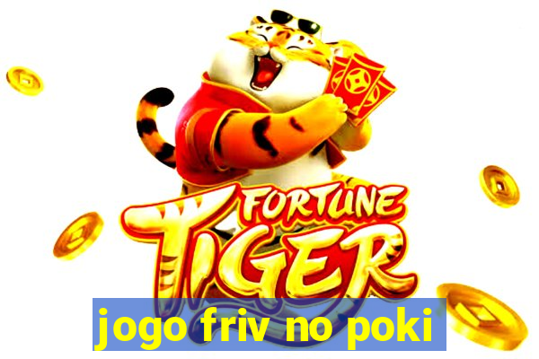 jogo friv no poki